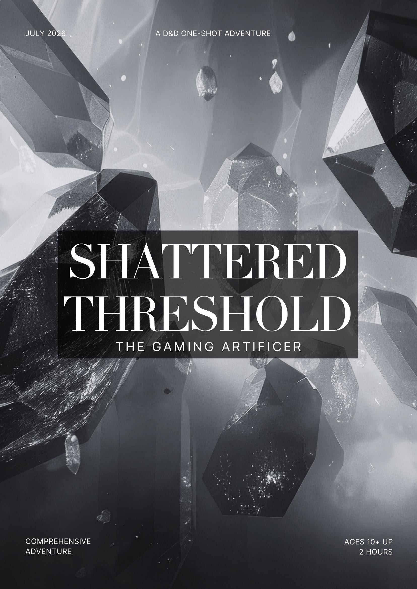 Promotional cover art for the TTRPG One-Shot 'Shattered Threshold: The Gaming Artificer', featuring a dramatic grayscale background of shattered crystal structures. The title is displayed in large white serif text inside a semi-transparent black rectangle in the center.